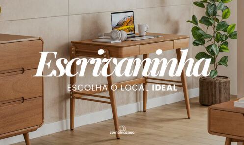 Como escolher a escrivaninha ideal: praticidade, estilo e conforto para seu ambiente