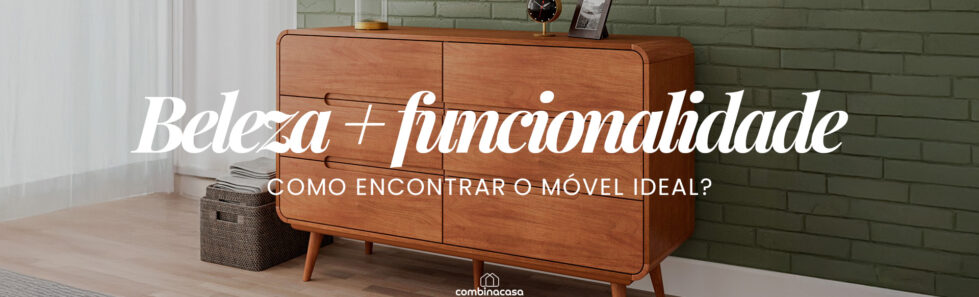 Como encontrar um móvel mais funcional e bonito?