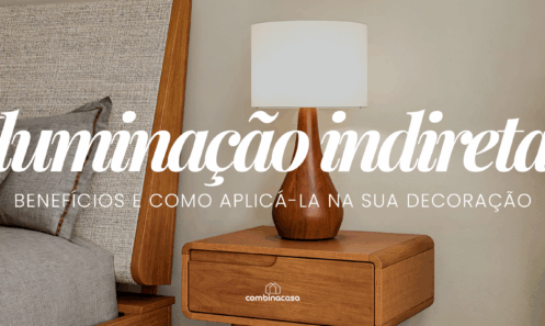 Iluminação indireta: benefícios e como aplicá-la na sua decoração